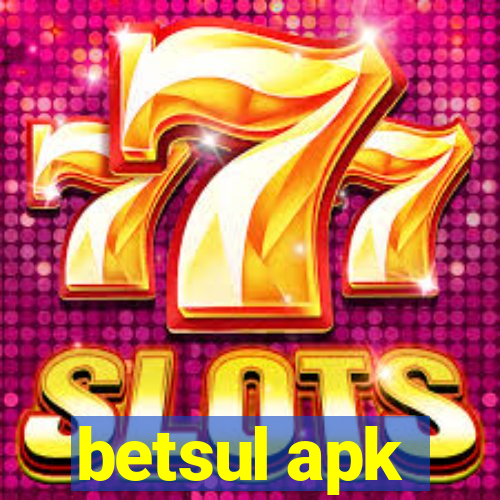 betsul apk