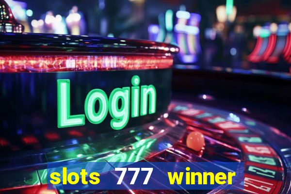 slots 777 winner como sacar