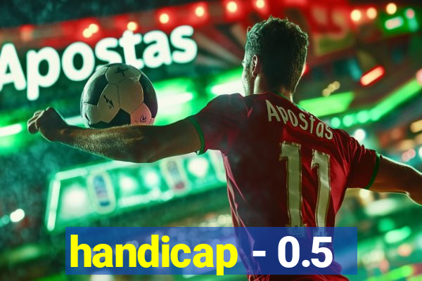 handicap - 0.5