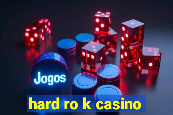 hard ro k casino