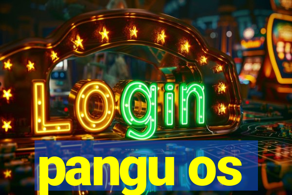 pangu os