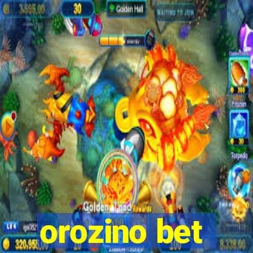 orozino bet