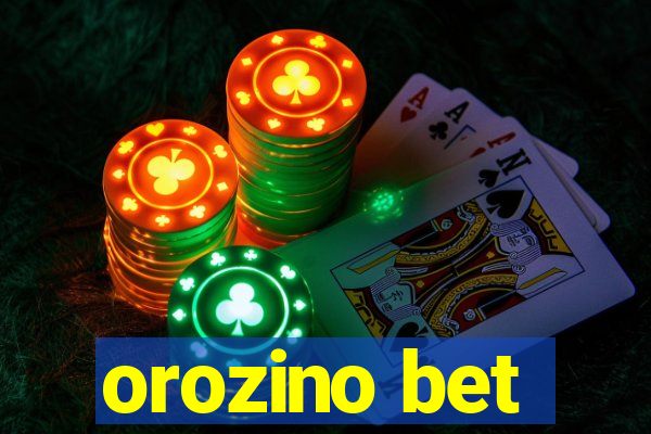 orozino bet