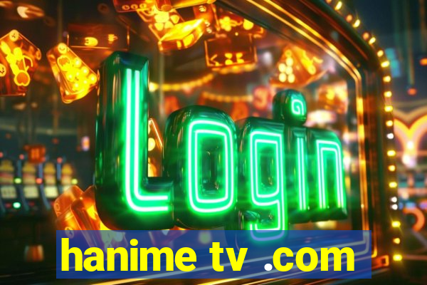 hanime tv .com