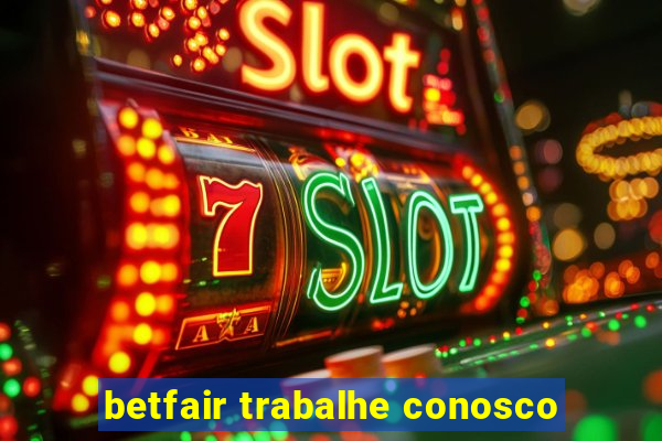 betfair trabalhe conosco