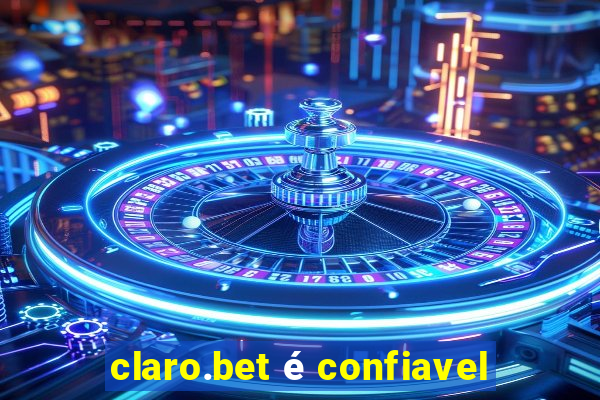 claro.bet é confiavel