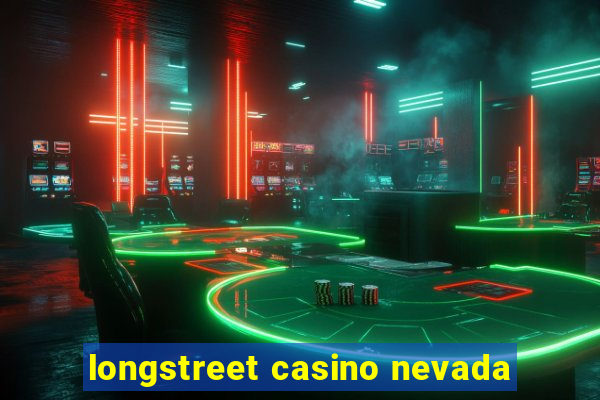 longstreet casino nevada