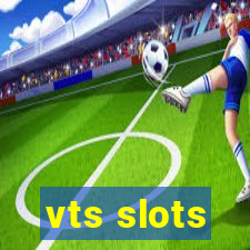 vts slots