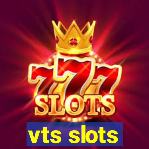 vts slots