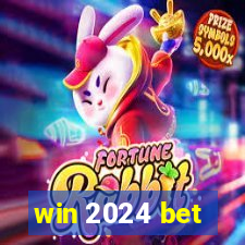 win 2024 bet