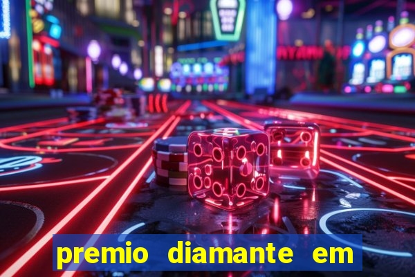 premio diamante em dinheiro blaze