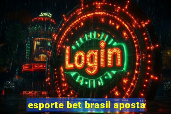 esporte bet brasil aposta