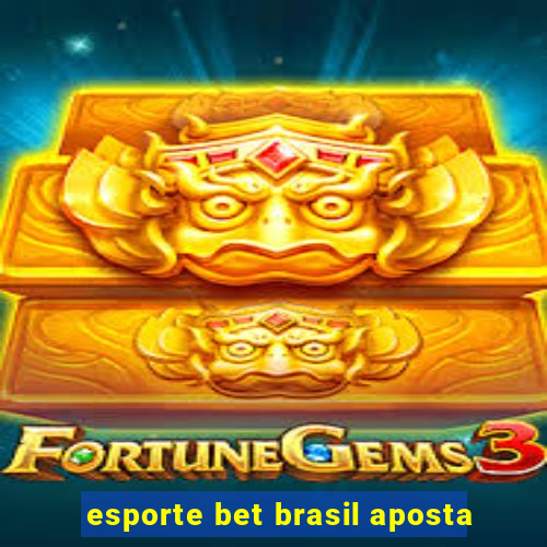 esporte bet brasil aposta