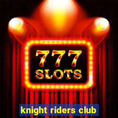 knight riders club