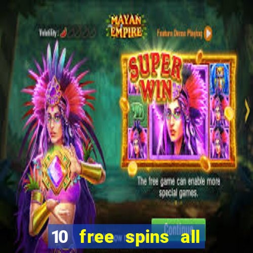 10 free spins all british casino