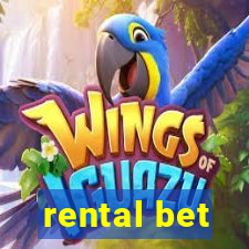 rental bet