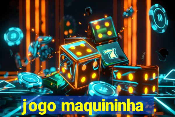 jogo maquininha