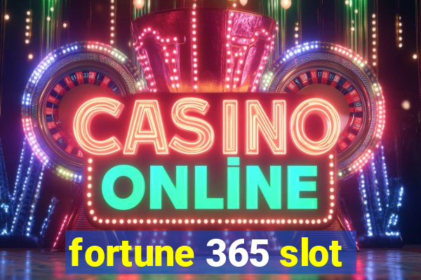 fortune 365 slot