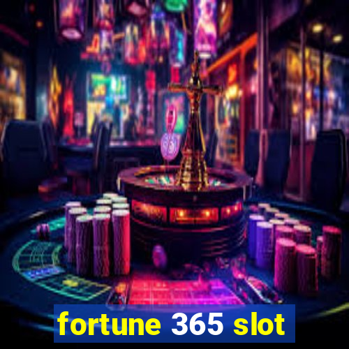 fortune 365 slot