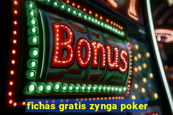 fichas gratis zynga poker