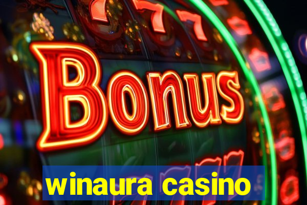 winaura casino