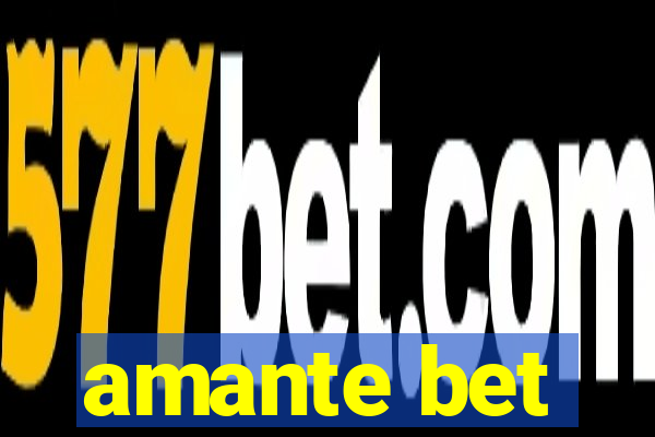 amante bet