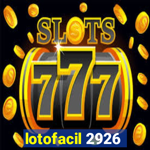 lotofacil 2926