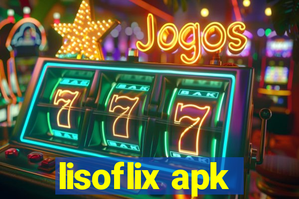 lisoflix apk