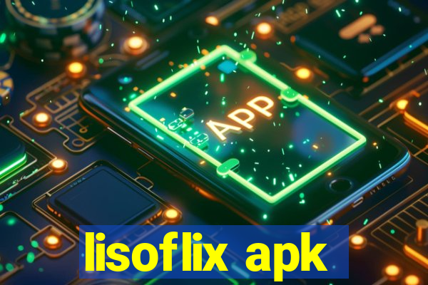 lisoflix apk