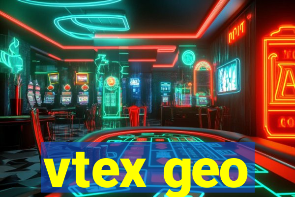 vtex geo