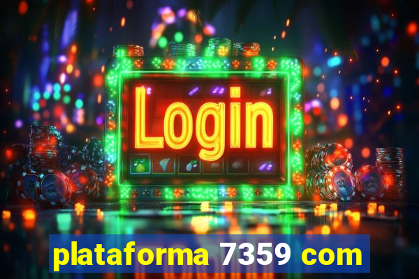 plataforma 7359 com