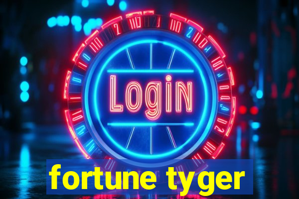 fortune tyger