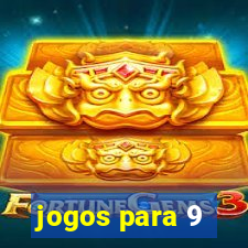 jogos para 9