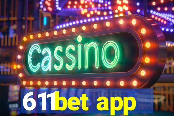 611bet app