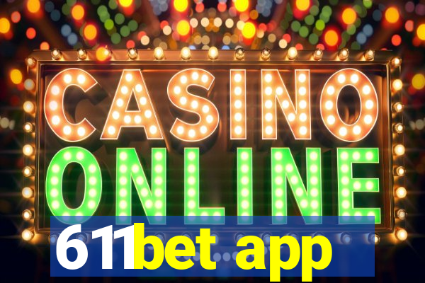 611bet app