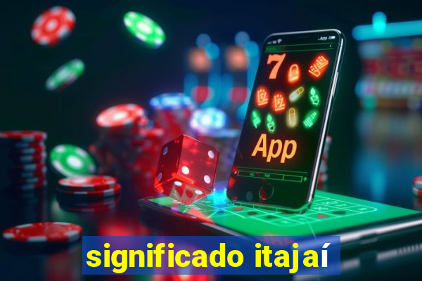 significado itajaí