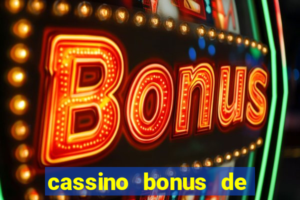 cassino bonus de cadastro sem depósito