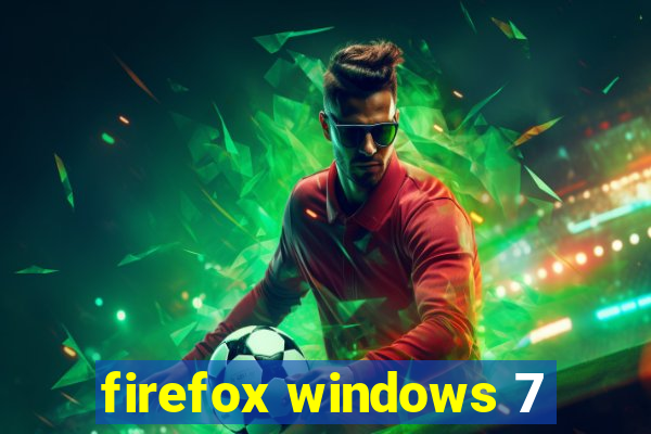 firefox windows 7