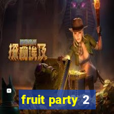 fruit party 2