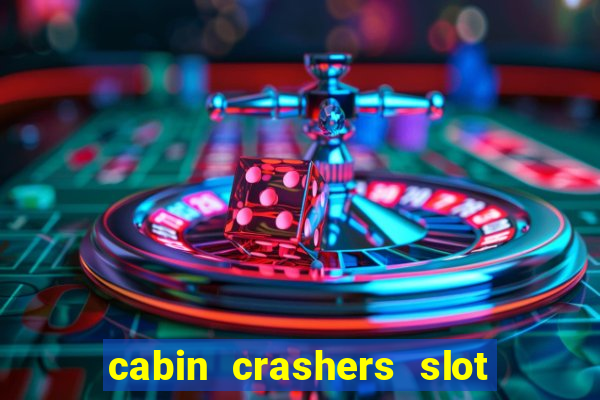 cabin crashers slot free play