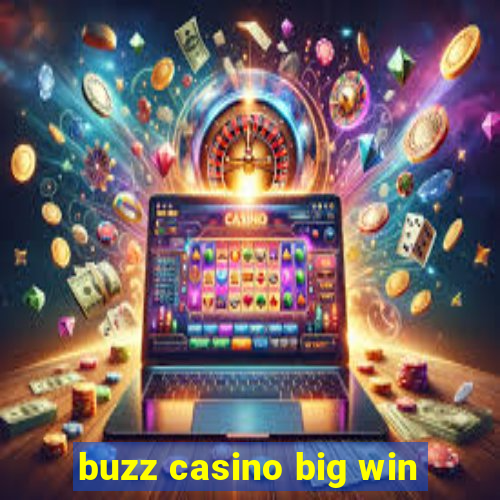 buzz casino big win