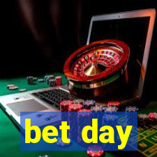 bet day