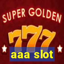 aaa slot