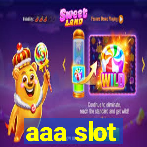 aaa slot