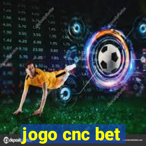 jogo cnc bet