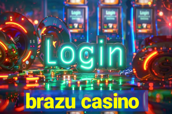 brazu casino