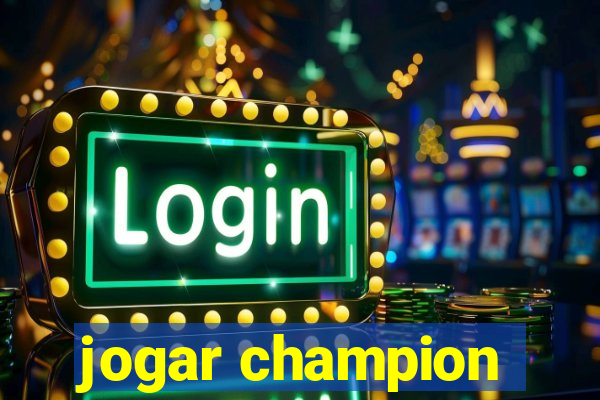 jogar champion