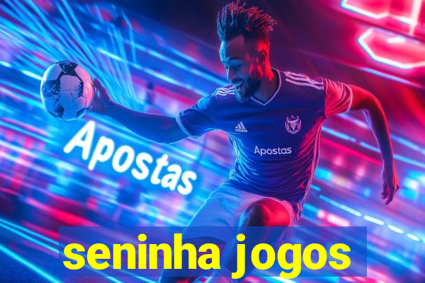 seninha jogos