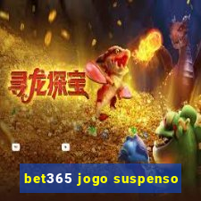 bet365 jogo suspenso