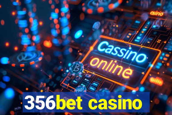 356bet casino